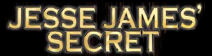 Jesse James Secret